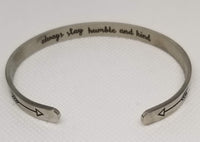 Stainless Steel, Hidden Mantra Bracelet Cuff "Always Stay Humble & Kind"