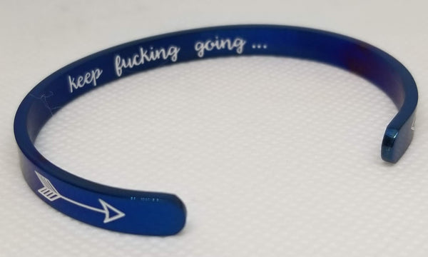 Stainless Steel Blue, Hidden Mantra Bracelet Cuff "Keep F***ing Going"