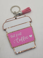 Keychain - But First Coffee
